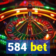 584 bet